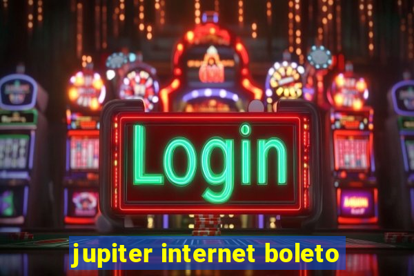 jupiter internet boleto